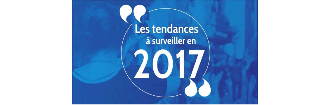 tendances surveiller 2017 reseaux sociaux